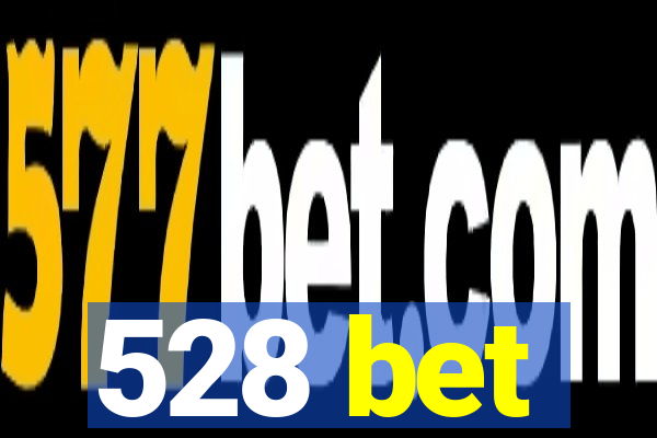 528 bet